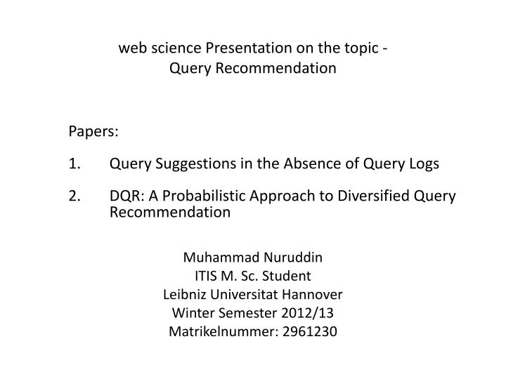 web science presentation on the topic query recommendation