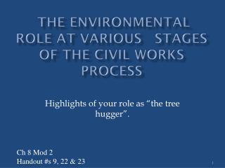 The Environmental Role at VARIOUS STAGES OF THE CIVIL WORKS PROCESS