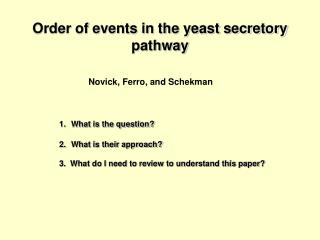 Order of events in the yeast secretory pathway