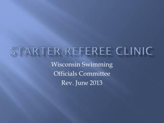 Starter-Referee Clinic