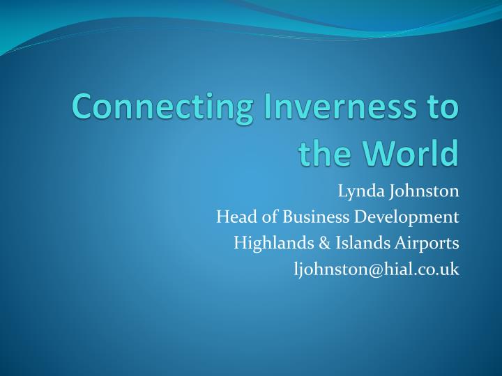connecting inverness to the world