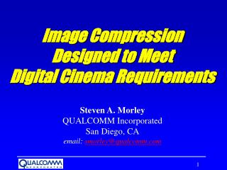 Image Compression Designed to Meet Digital Cinema Requirements