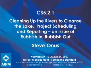 WEDNESDAY 10 OCTOBER, 2007 Project Management - Setting the Standard