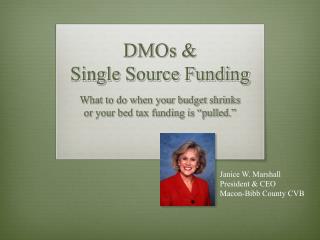 DMOs &amp; Single Source Funding
