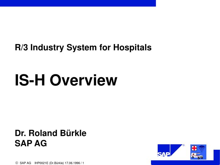 r 3 industry system for hospitals is h overview