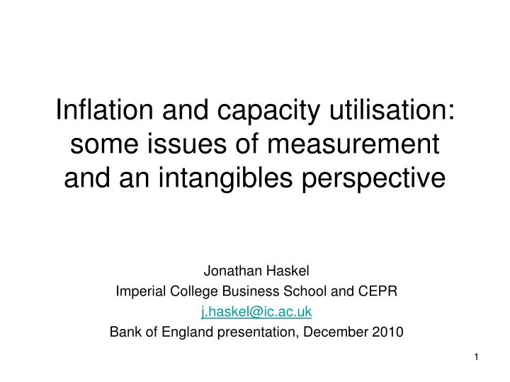 inflation and capacity utilisation some issues of measurement and an intangibles perspective