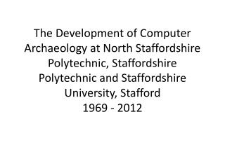 In 1969 John Wilcock decided that he would like to do computer teaching in an academic background