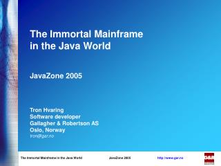 The Immortal Mainframe in the Java World