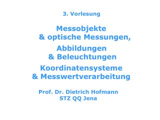 messobjekte optische messungen abbildungen beleuchtungen koordinatensysteme messwertverarbeitung