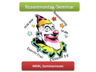 Rosenmontag -Seminar