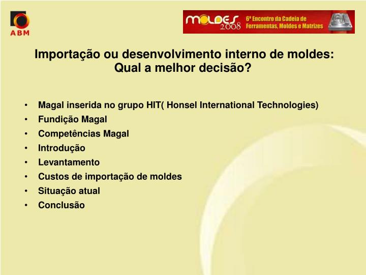 importa o ou desenvolvimento interno de moldes qual a melhor decis o