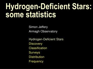 Hydrogen-Deficient Stars: some statistics