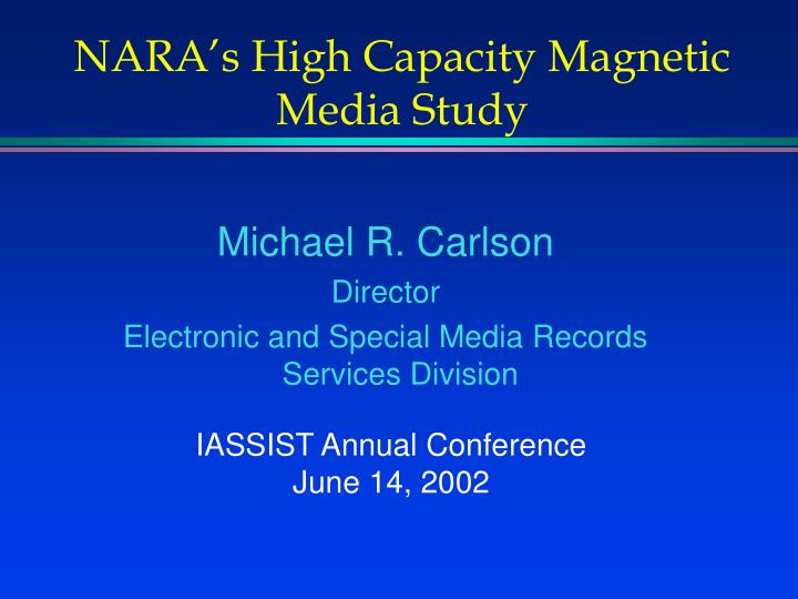 nara s high capacity magnetic media study