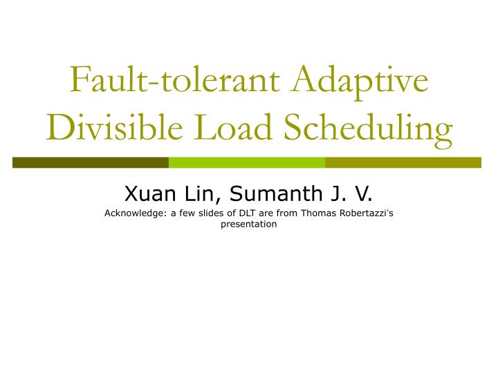fault tolerant adaptive divisible load scheduling