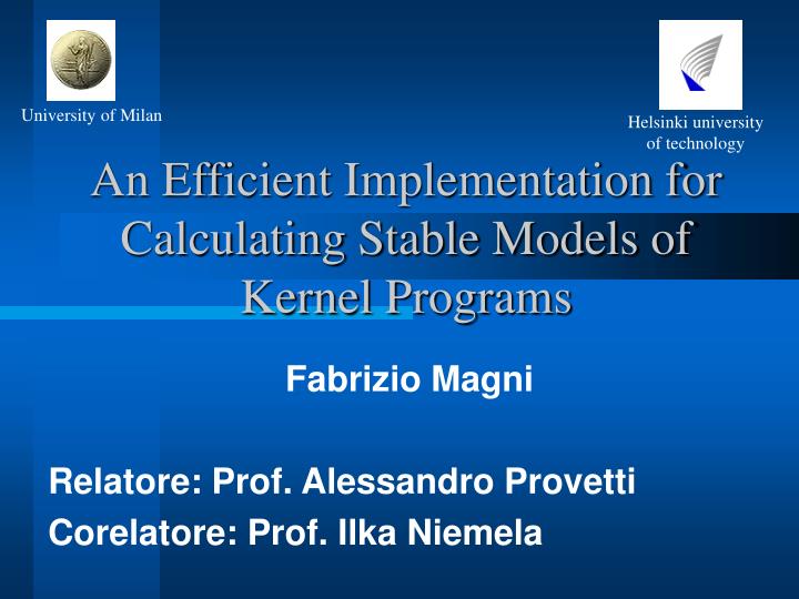 an efficient implementation for calculating stable models of kernel programs