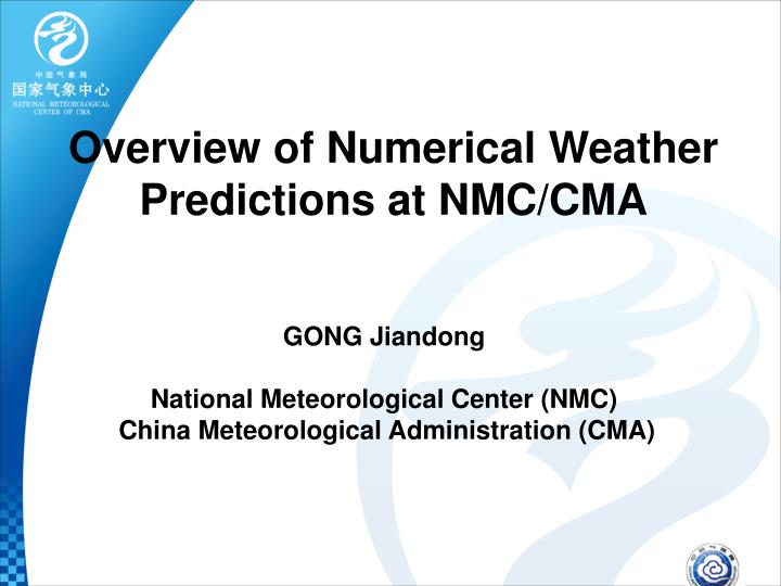 overview of numerical weather predictions at nmc cma