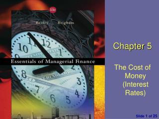 Chapter 5 The Cost of Money (Interest Rates)