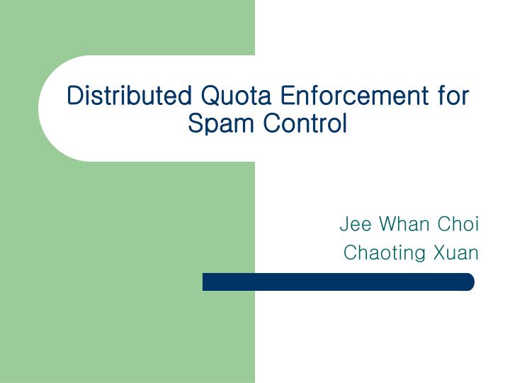 distributed quota enforcement for spam control