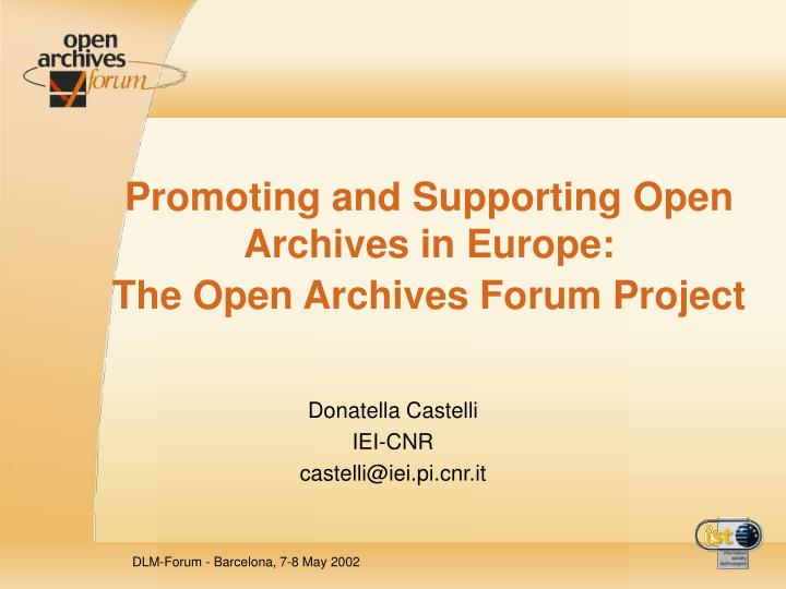 promoting and supporting open archives in europe the open archives forum project