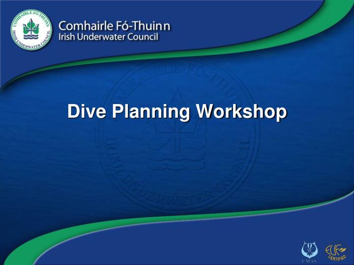 dive planning workshop