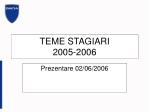 TEME STAGIARI 2005-2006