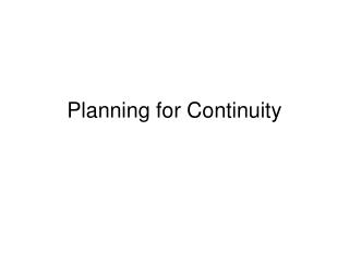 Planning for Continuity