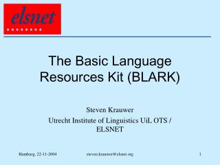 The Basic Language Resources Kit (BLARK)