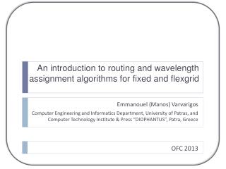 An introduction to routing and wavelength assignment algorithms for fixed and flexgrid