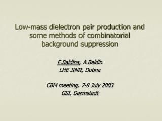 Low-mass dielectron pair production and some methods of combinatorial background suppression