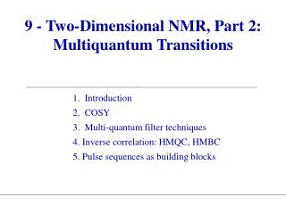 9 - Two-Dimensional NMR, Part 2: Multiquantum Transitions