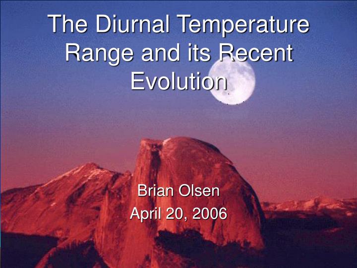the diurnal temperature range and its recent evolution