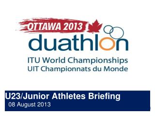 U23/Junior Athletes B riefing