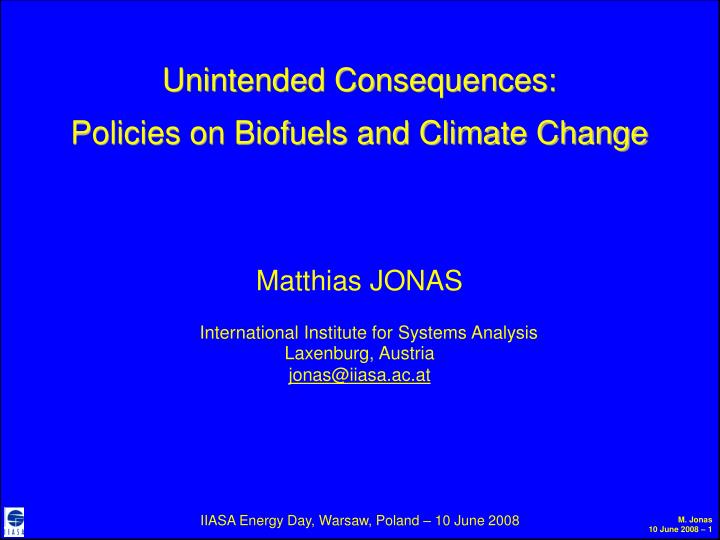 unintended consequences policies on biofuels and climate change