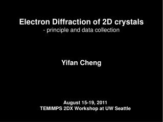 Electron Diffraction of 2D crystals - principle and data collection