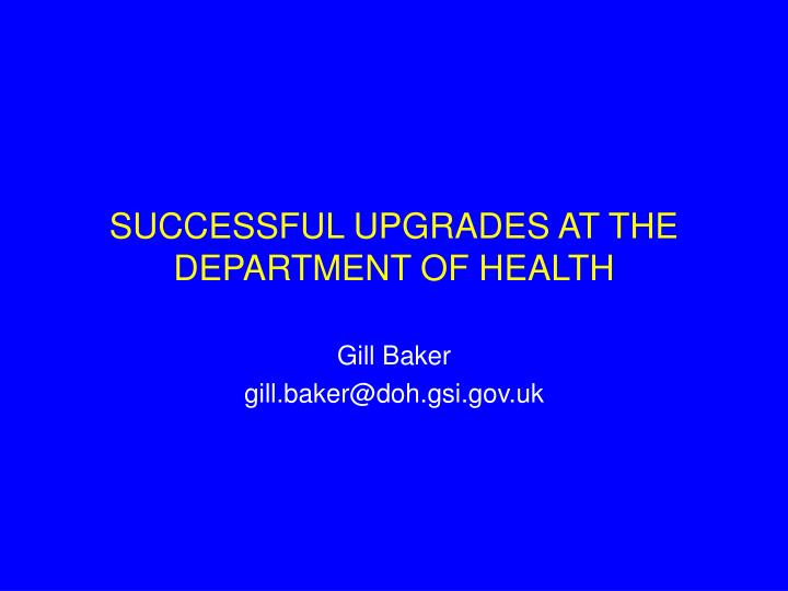 successful upgrades at the department of health