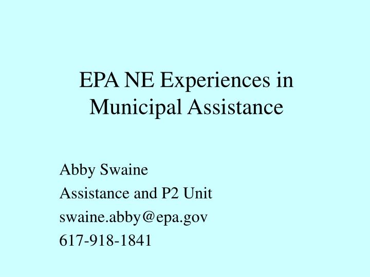 epa ne experiences in municipal assistance