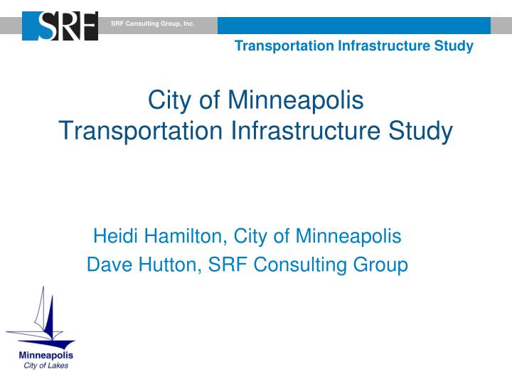 city of minneapolis transportation infrastructure study