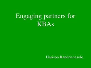 Engaging partners for KBAs