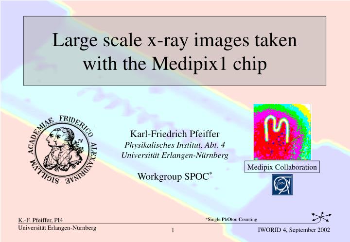 large scale x ray images taken with the medipix1 chip
