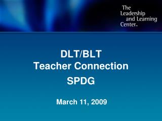 DLT/BLT Teacher Connection SPDG