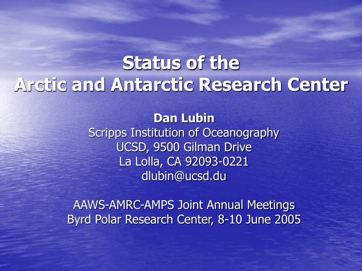 status of the arctic and antarctic research center