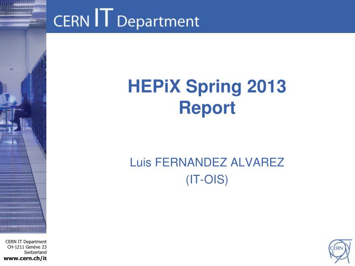 hepix spring 2013 report