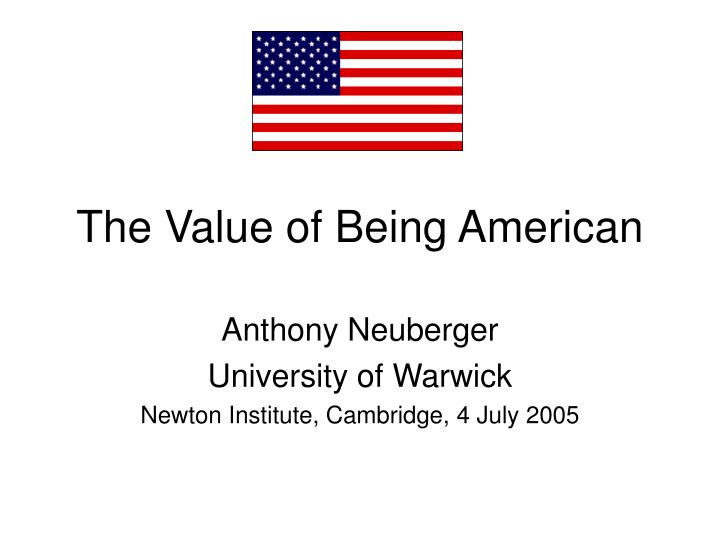 the value of being american