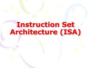 Instruction Set Architecture (ISA)