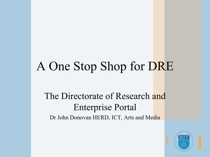 a one stop shop for dre