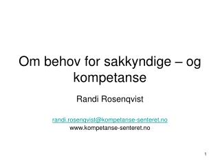 om behov for sakkyndige og kompetanse