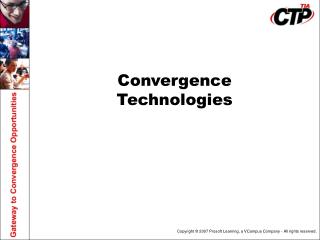 Convergence Technologies