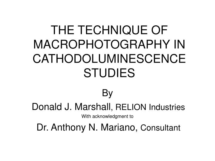 the technique of macrophotography in cathodoluminescence studies