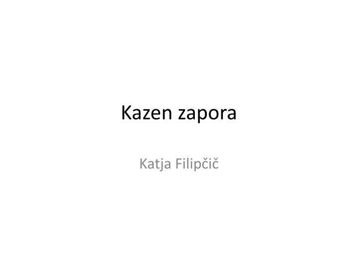 kazen zapora