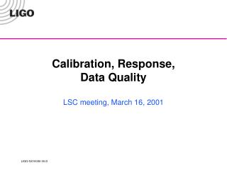 Calibration, Response, Data Quality